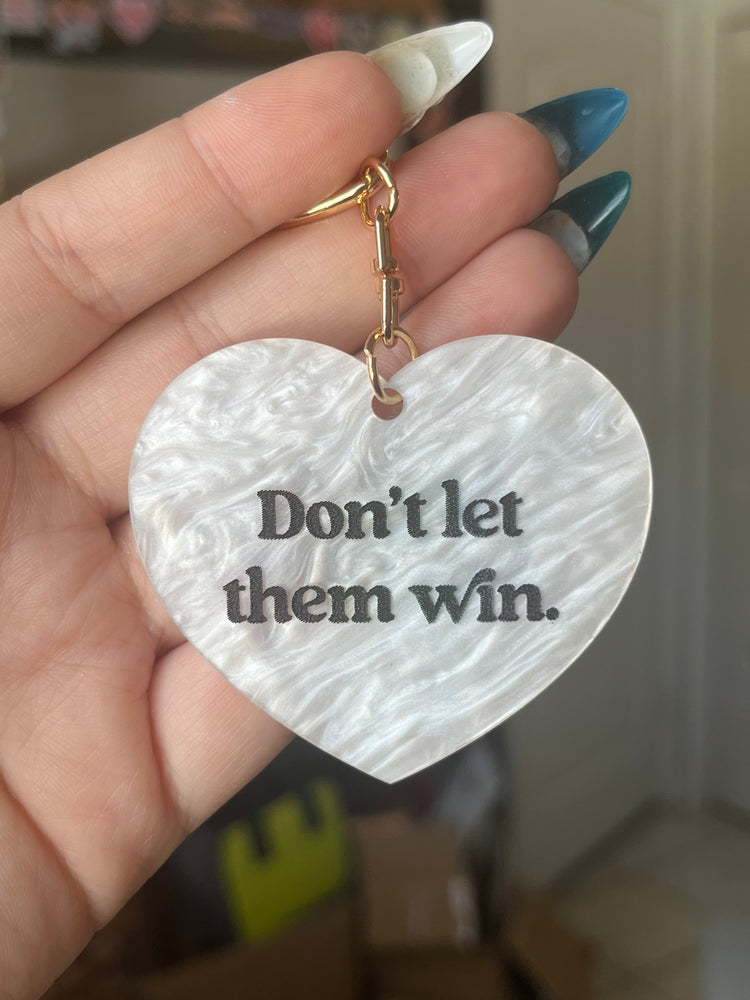 "Don't let them win" Keychain