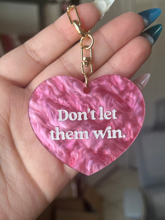 "Don't let them win" Keychain